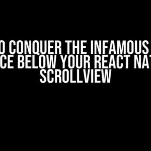 How to Conquer the Infamous Blank Space Below Your React Native ScrollView