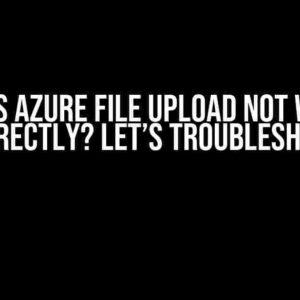 Quarkus Azure File Upload Not Working Correctly? Let’s Troubleshoot!