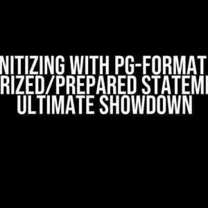 Sanitizing with pg-format vs Parametrized/Prepared Statements: The Ultimate Showdown