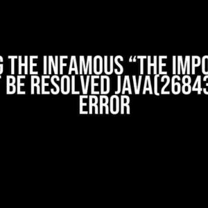 Solving the Infamous “The import scip cannot be resolved Java(268435846)” Error