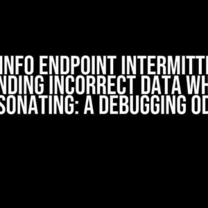 User Info Endpoint Intermittently Sending Incorrect Data When Impersonating: A Debugging Odyssey